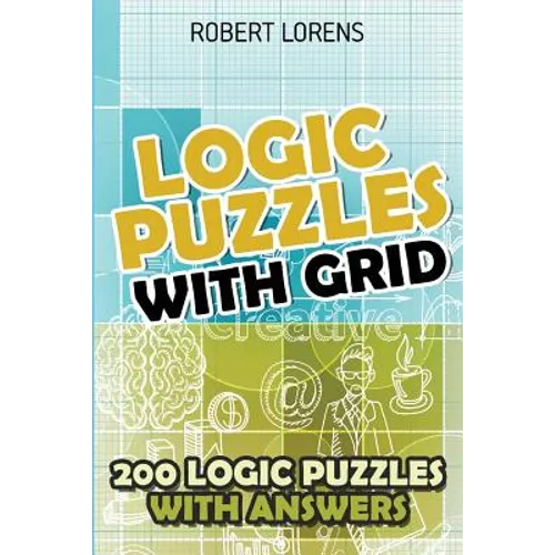 Logic Puzzles With Grid: Hitori Puzzles - 200 Logic Puzzles with Answers - Paperback