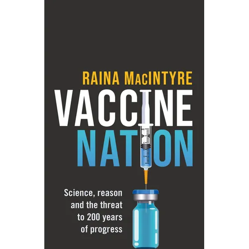 Vaccine Nation: Science, reason and the threat to 200 years of progress - Paperback