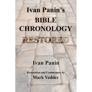 Ivan Panin's Bible Chronology Restored - Paperback