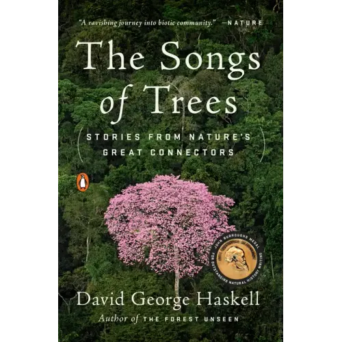 The Songs of Trees: Stories from Nature's Great Connectors - Paperback