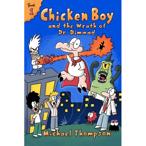 Chicken Boy and the Wrath of Dr. Dimwad - Paperback