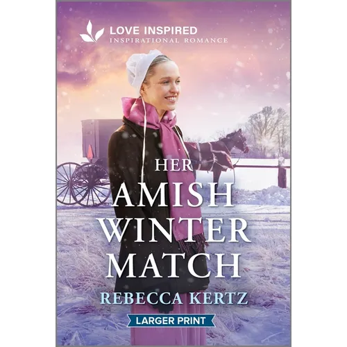 Her Amish Winter Match: An Uplifting Inspirational Romance - Mass Market Paperbound