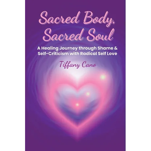 Sacred Body, Sacred Soul - Paperback