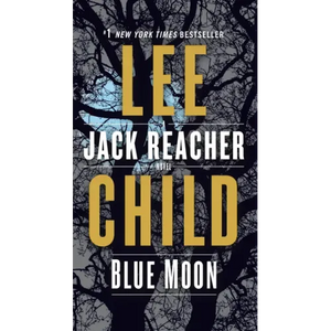 Blue Moon: A Jack Reacher Novel - Paperback
