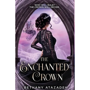 The Enchanted Crown: A Sleeping Beauty Retelling - Hardcover