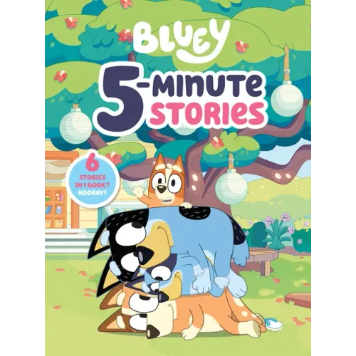 Bluey 5-Minute Stories: 6 Stories in 1 Book? Hooray! - Hardcover