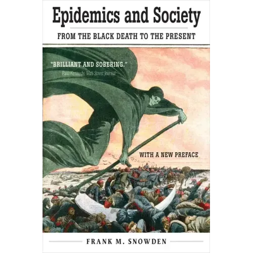 Epidemics and Society: From the Black Death to the Present - Paperback