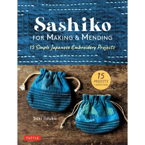 Sashiko for Making & Mending: 15 Simple Japanese Embroidery Projects - Hardcover