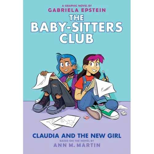 Claudia and the New Girl: A Graphic Novel (the Baby-Sitters Club #9): Volume 9 - Hardcover