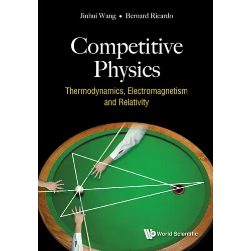 Competitive Physics: Thermodynamics, Electromagnetism and Relativity - Paperback