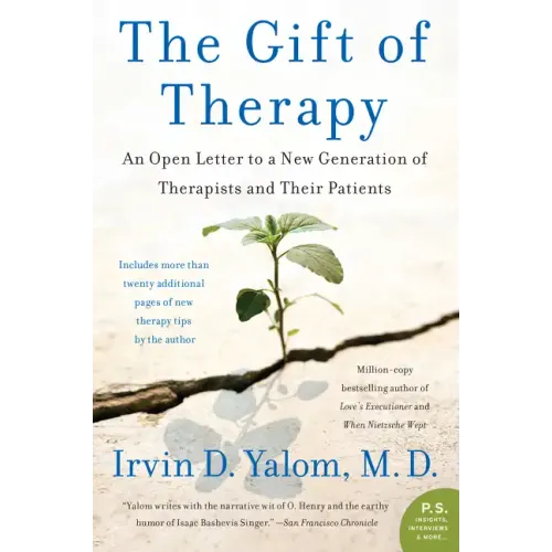 The Gift of Therapy: An Open Letter to a New Generation of Therapists and Their Patients - Paperback