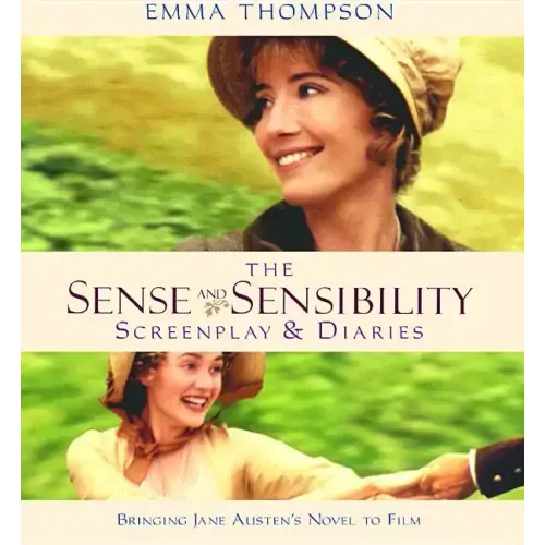 Sense and Sensibility: The Screenplay & Diaries - Paperback