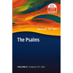 The Psalms, vol 2: Strophic Structure and Theological Commentary - Paperback
