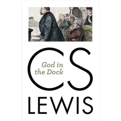 God in the Dock: Essays on Theology and Ethics - Paperback