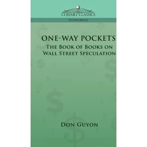 One-Way Pockets: The Book of Books on Wall Street Speculation - Hardcover