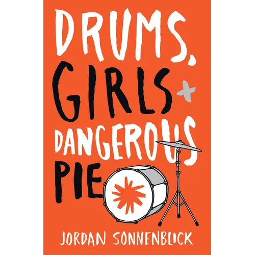 Drums, Girls, and Dangerous Pie - Paperback
