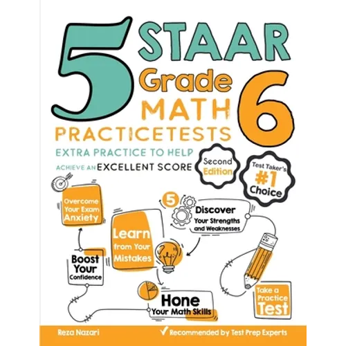 5 STAAR Grade 6 Math Practice Tests: Extra Practice to Help Achieve an Excellent Score - Paperback