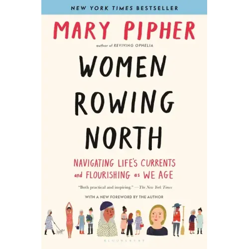 Women Rowing North: Navigating Life's Currents and Flourishing as We Age - Paperback