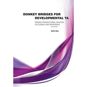 Donkey Bridges For Developmental TA: Making Transactional Analysis Accessible And Memorable - Paperback