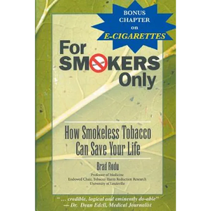 For Smokers Only: How Smokeless Tobacco Can Save Your Life - Paperback