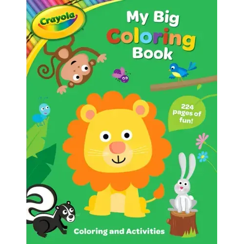 Crayola: My Big Coloring Book (a Crayola My Big Coloring Activity Book for Kids) - Paperback