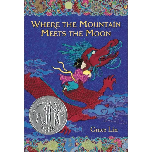Where the Mountain Meets the Moon (Newbery Honor Award Winner) - Paperback