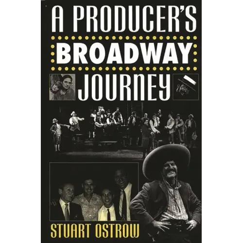 A Producer's Broadway Journey - Hardcover