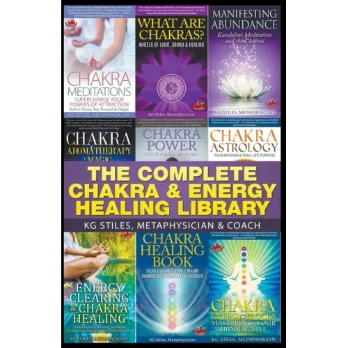 The Complete Chakra & Energy Healing Library - Paperback