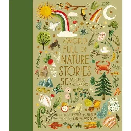 A World Full of Nature Stories: 50 Folk Tales and Legends - Hardcover
