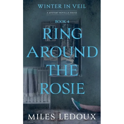 Ring Around the Rosie (Winter in Veil Book 4) - Paperback