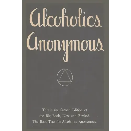 Alcoholics Anonymous: Second Edition of the Big Book, New and Revised. The Basic Text for Alcoholics Anonymous - Paperback
