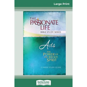 Acts: The Power Of The Holy Spirit 12-Week Study Guide (16pt Large Print Edition) - Paperback