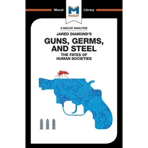 An Analysis of Jared Diamond's Guns, Germs & Steel: The Fate of Human Societies - Paperback