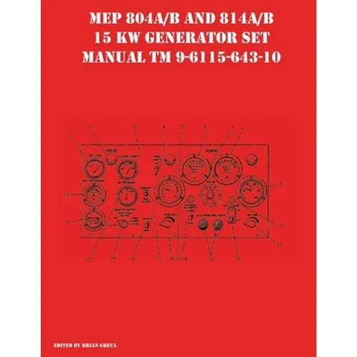 MEP 804A/B and 814A/B 15 KW Generator Set Manual TM 9-6115-643-10 - Paperback