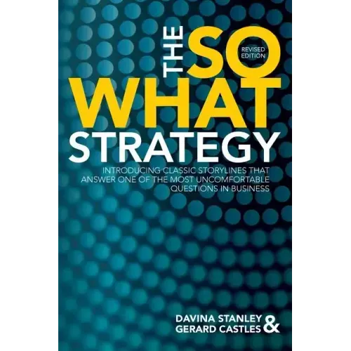 The So What Strategy Revised Edition - Paperback