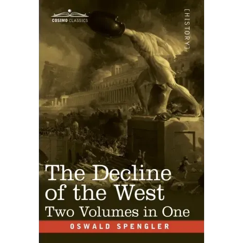The Decline of the West, Two Volumes in One