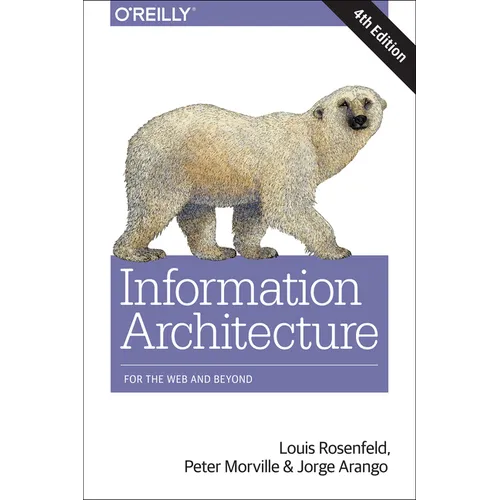 Information Architecture: For the Web and Beyond - Paperback