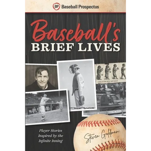 Baseball's Brief Lives: Player Stories Inspired by the Infinite Inning - Paperback