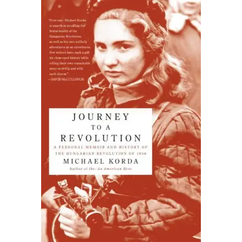 Journey to a Revolution: A Personal Memoir and History of the Hungarian Revolution of 1956 - Paperback