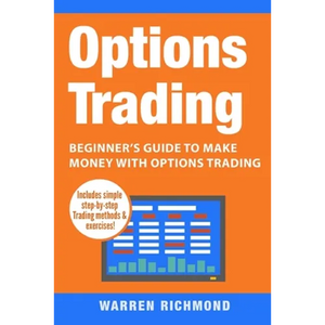 Options Trading: Beginner's Guide to Make Money with Options Trading - Paperback