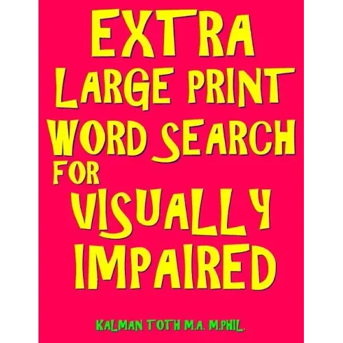 Extra Large Print Word Search for Visually Impaired: 133 Jumbo Print Entertaining Themed Puzzles