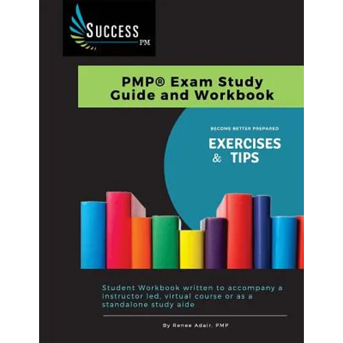 Success-PM: PMP Exam Study Guide and Workbook - Paperback