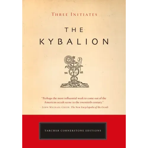 The Kybalion: A Study of the Hermetic Philosophy of Ancient Egypt and Greece - Paperback