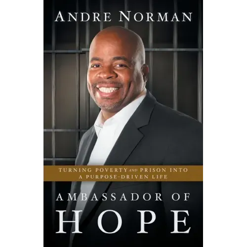 Ambassador of Hope: Turning Poverty and Prison into a Purpose-Driven Life - Paperback
