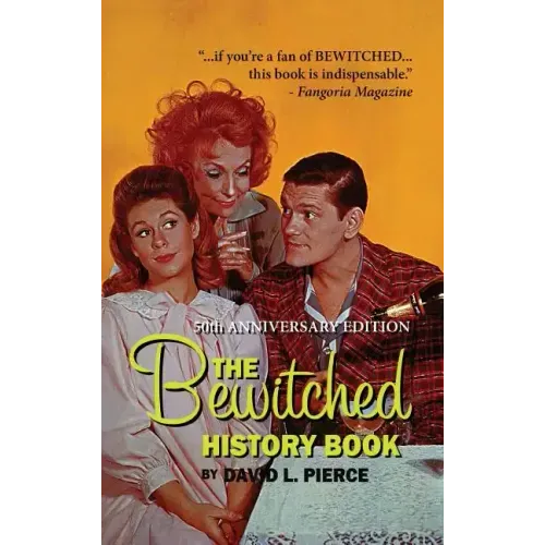 The Bewitched History Book - 50th Anniversary Edition (hardback) - Hardcover