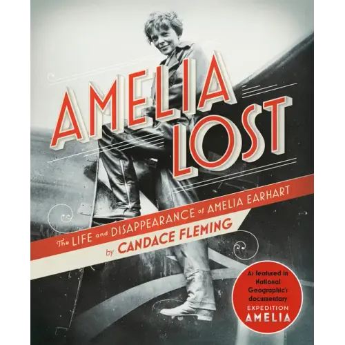 Amelia Lost: The Life and Disappearance of Amelia Earhart - Paperback