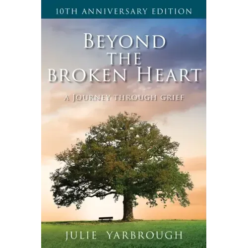 Beyond the Broken Heart: A Journey Through Grief - Paperback