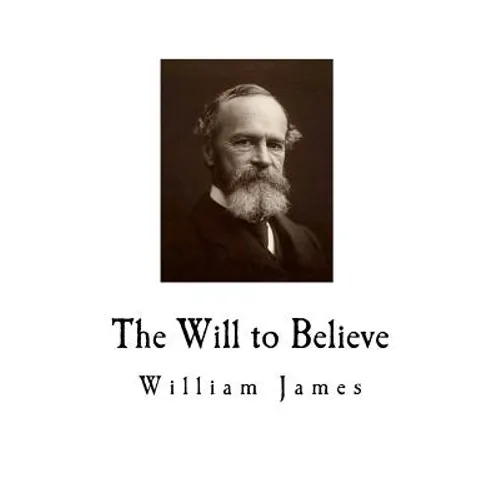 The Will to Believe - Paperback