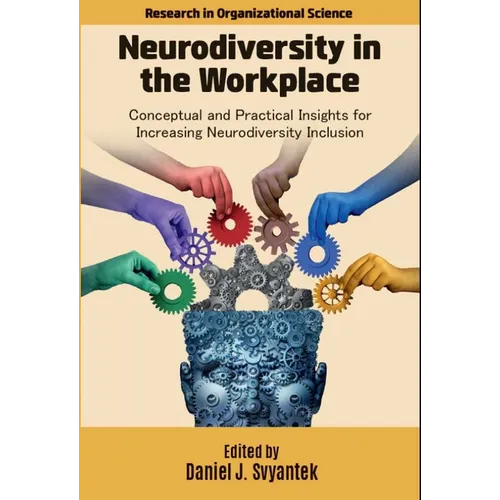 Neurodiversity in the Workplace: Conceptual and Practical Insights for Increasing Neurodiversity Inclusion - Paperback