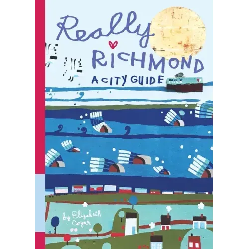 Really Richmond: A City Guide - Paperback